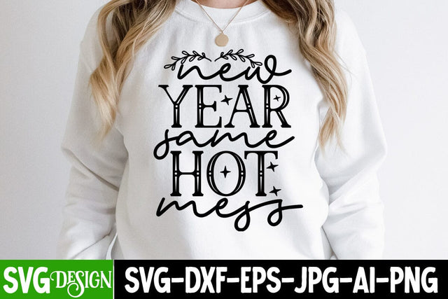 New Year Same Hot Mess SVG Cut File, New Year SVG Cut File SVG BlackCatsMedia 