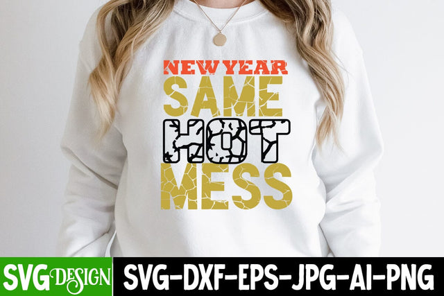 New Year Same Hot Mess SVG Cut File SVG BlackCatsMedia 