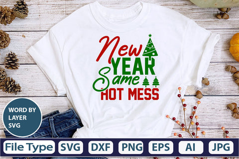 New Year Same Hot Mess SVG Cut File SVG DesignPlante 503 