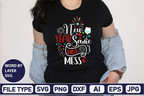 New Year Same Hot Mess SVG Cut File SVG DesignPlante 503 