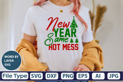 New Year Same Hot Mess SVG Cut File SVG DesignPlante 503 