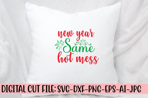 New Year Same Hot Mess SVG Cut File SVG Syaman 