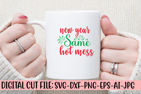 New Year Same Hot Mess SVG Cut File SVG Syaman 