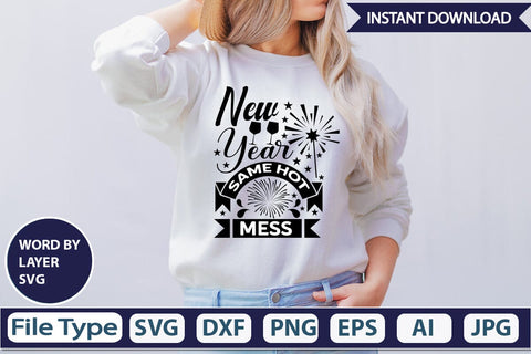 New Year Same Hot Mess SVG Design SVGs,Quotes and Sayings,Food & Drink,On Sale, Print & Cut SVG DesignPlante 503 