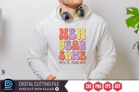 new year same hot mess SVG SVG DESIGNISTIC 
