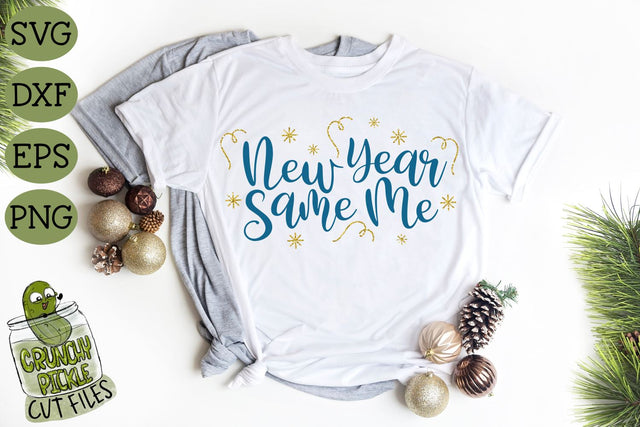New Year Same Me SVG Crunchy Pickle 