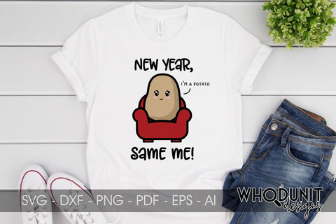 New Year Same Me SVG | I'm a Potato | New Year cut file SVG Whodunit Designs 