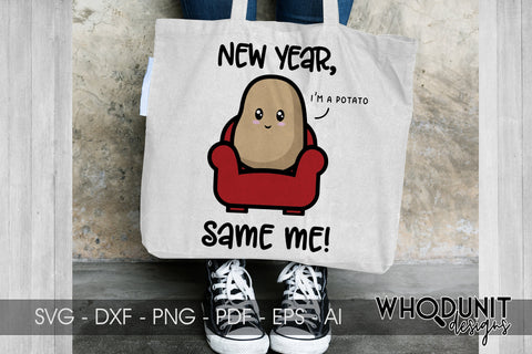 New Year Same Me SVG | I'm a Potato | New Year cut file SVG Whodunit Designs 