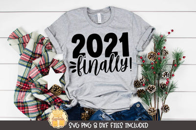 New Year SVG | 2021 Finally SVG Cheese Toast Digitals 