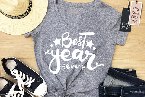 New Year SVG Best Year Ever Quotes SVG dapiyupi store 