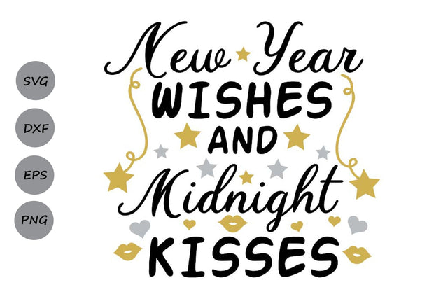 New Year Wishes And Midnight Kisses| New Year's Eve SVG Cutting Files. SVG CosmosFineArt 
