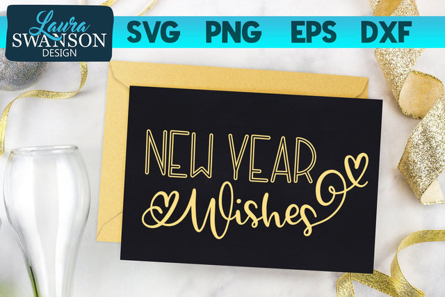 New Year Wishes SVG Cut File SVG Laura Swanson Design 