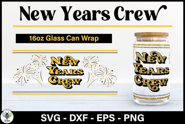 New Years Crew Glass Can SVG | New Years SVG SVG B Renee Design 