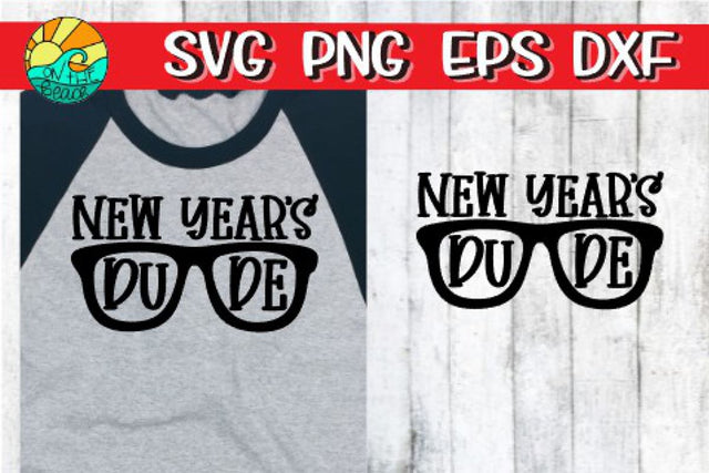 New Years Dude - NYE - Glasses - SVG PNG EPS DXF SVG On the Beach Boutique 
