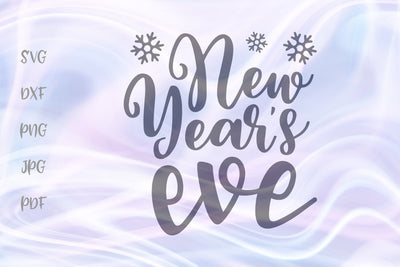 New Year's Eve SVG, PNG, DXF, PDF, JPG SVG Digitals by Hanna 