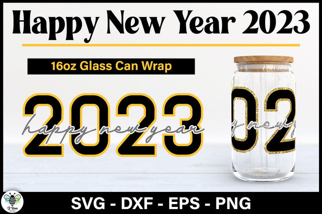 New Years Glass Can Wrap | Happy New Year 2023 SVG SVG B Renee Design 