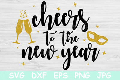 New Years Svg, Cheers To The New Year Svg, Dxf, Eps, Png Cut Files For Cricut, Silhouette, Glowforge SVG TiffsCraftyCreations 