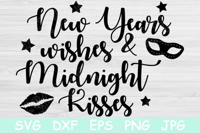 New Years Svg, New Years Wishes & Midnight Kisses Svg, Dxf, Eps, Png Cut Files For Cricut, Silhouette, Glowforge SVG TiffsCraftyCreations 