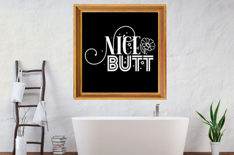 Nice butt, Bathroom SVG SVG DESIGNISTIC 
