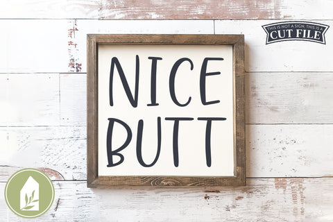 Nice Butt SVG | Funny Bathroom Sign SVG SVG LilleJuniper 