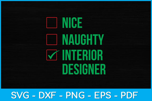 Nice Naughty Interior Designer Svg Design SVG artprintfile 