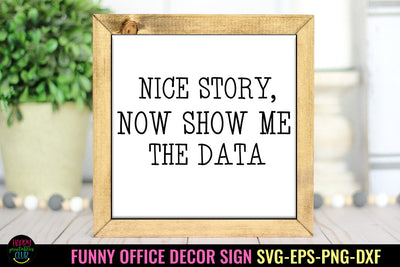 Nice Story I Funny Office Decor SVG I Office Desk Sign SVG SVG Happy Printables Club 