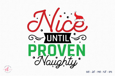 Nice Until Proven Naughty, Christmas SVG SVG CraftLabSVG 
