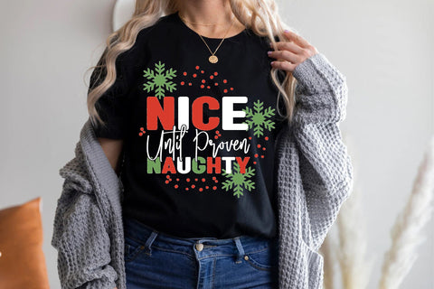 Nice Until Proven Naughty Sublimation Creativeart88 