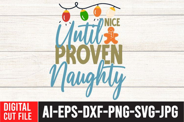 Nice Until Proven Naughty SVG Cut File , Christmas SVG Bundle SVG BlackCatsMedia 
