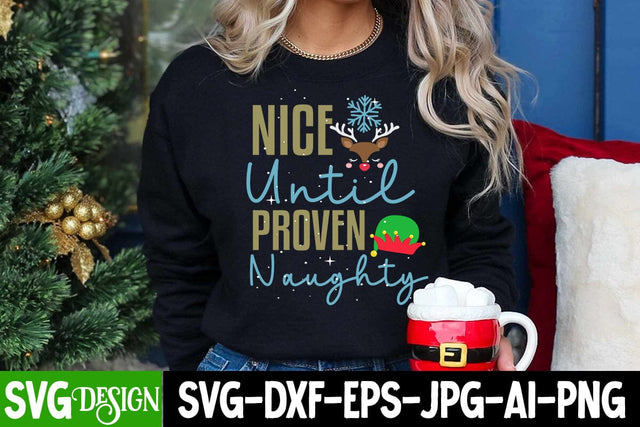 Nice Until Proven Naughty SVG Cut File, Nice Until Proven Naughty Sublimation Design PNG, Nice Until Proven Naughty SVG Quotes , Nice Until Proven Naughty Sublimation Design SVG BlackCatsMedia 