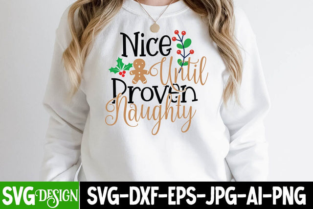 Nice Until proven Naughty SVG Cut File , Nice Until proven Naughty SVG Quotes SVG BlackCatsMedia 