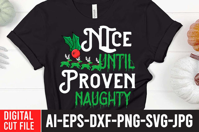Nice Until Proven Naughty SVG Cut File SVG BlackCatsMedia 