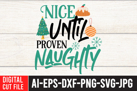 Nice Until Proven Naughty SVG Cut File SVG BlackCatsMedia 