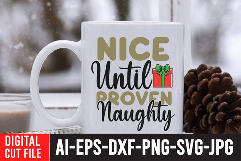 Nice Until Proven Naughty SVG Cut File SVG BlackCatsMedia 