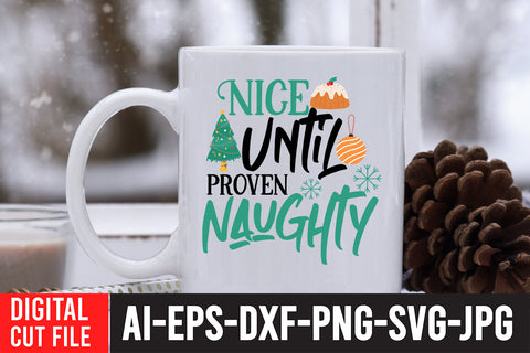 Nice Until Proven Naughty SVG Cut File SVG BlackCatsMedia 