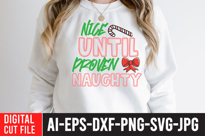 Nice Until Proven Naughty SVG Cut File SVG BlackCatsMedia 