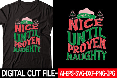 Nice Until Proven Naughty SVG cut file SVG Blessedprint 