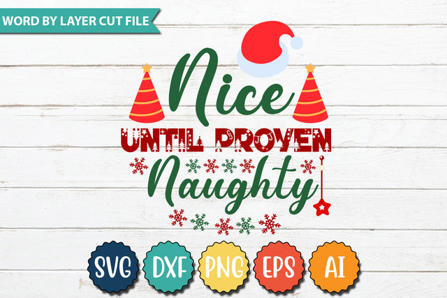 Nice Until Proven Naughty SVG Cut File SVG DesignPlante 503 