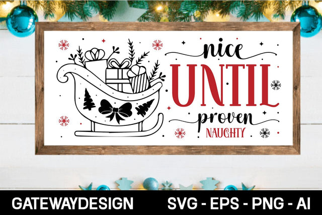 Nice Until Proven Naughty Svg Design SVG designmaster24 
