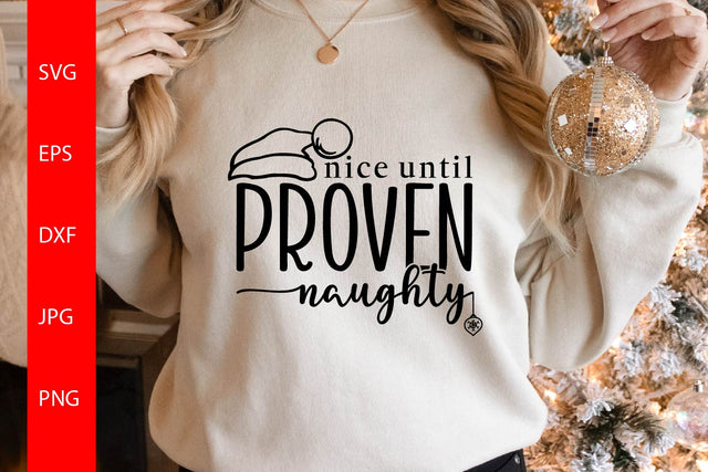Nice Until Proven Naughty Svg Free For Commercial Use SVG Sintegra 