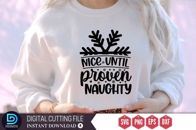 Nice until proven naughty SVG, Nice until proven naughty SVG DESIGNISTIC 