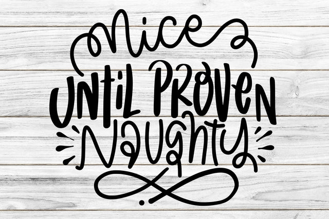 Nice Until Proven Naughty SVG Sarcastic Christmas Quotes SVG dapiyupi store 