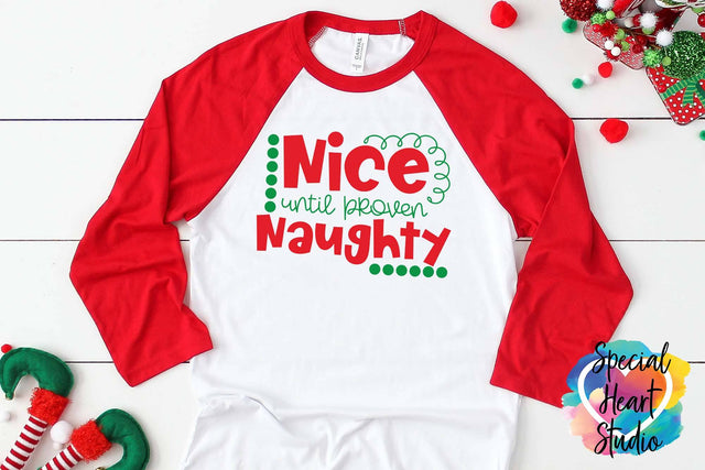 Nice Until Proven Naughty SVG Special Heart Studio 