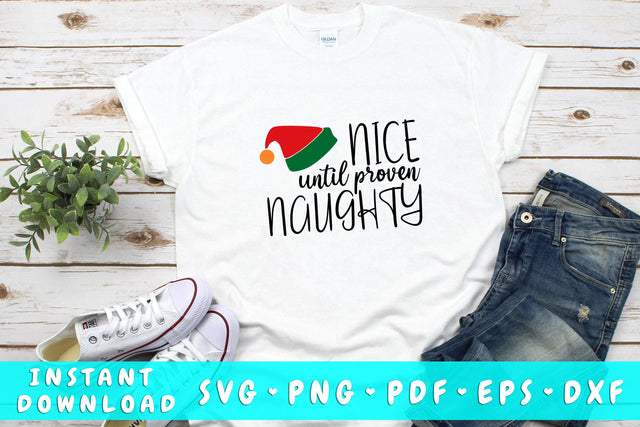 Nice Until Proven Naughty SVG SVG HappyDesignStudio 