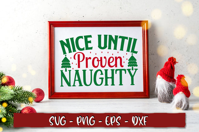 Nice until proven naughty SVG SVG Shetara Begum 