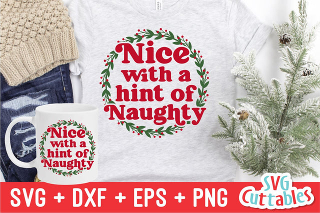 Nice With a Hint Of Naughty | Christmas SVG SVG Svg Cuttables 