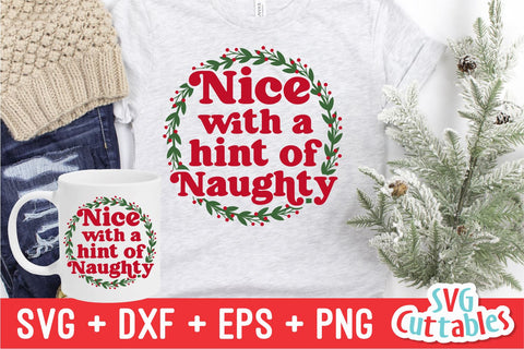 Nice With a Hint Of Naughty | Christmas SVG SVG Svg Cuttables 