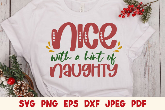 Nice with a Hint of Naughty | Funny Christmas SVG SVG Shine Green Art 