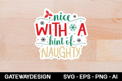 Nice With A Hint Of Naughty Sticker Design SVG designmaster24 