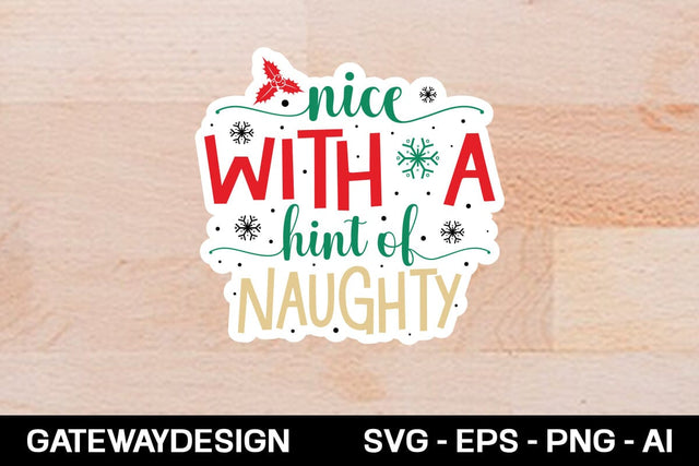 Nice With A Hint Of Naughty Sticker Design SVG designmaster24 